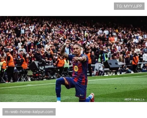 巴萨拉菲尼亚左路终结能力，边路呼应构建立体化进攻体系